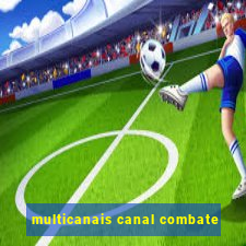 multicanais canal combate